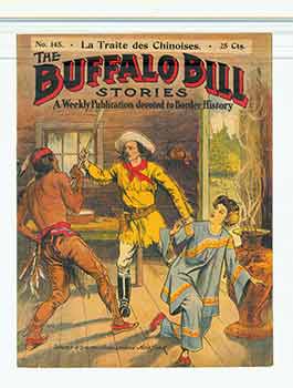 Item #18-9410 Buffalo Bill Stories: A Weekly Publication devoted to Border History. No. 145 La Traite des Chinoises. (Cover of publication. Trimmed and mounted on linen). Street, Smith Publishers.