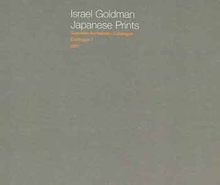 Item #18-9540 Israel Goldman : Japanese Prints Twentieth Anniversary Catalogue 7. Israel Goldman