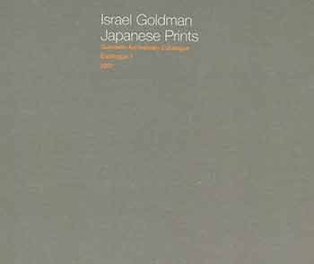 Item #18-9540 Israel Goldman : Japanese Prints Twentieth Anniversary Catalogue 7. Israel Goldman.