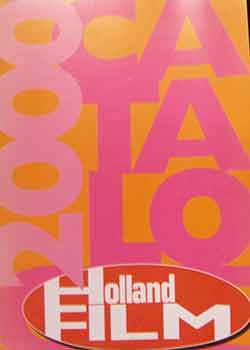 Item #18-9884 Holland Film : [Your Dutch Film Connection] : Catalogue 2000. Ingrid van Vessum, Holland Film.