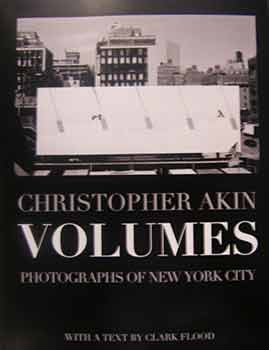 Christopher Akin - Volumes : Photographs of New York City