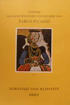 Item #18-9915 Graphik Handzeichnungen und Bucher von Pablo Picasso : Auction 139 : Kornfeld und Klipstein, Bern 1969. Pablo Picasso.