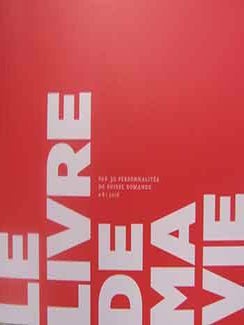 Item #18-9916 Le livre de ma vie : Par 30 Peronnalites de Suisse Romande #8, 2018. ed Laurence...