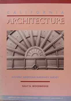 Item #18-9928 California Architecture : Historic American Buildings Survey. Sally Byrne...