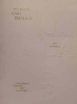 Item #18-9930 Words and Images : Universal Limited Art Editions, An Exhibition : Frederick S....