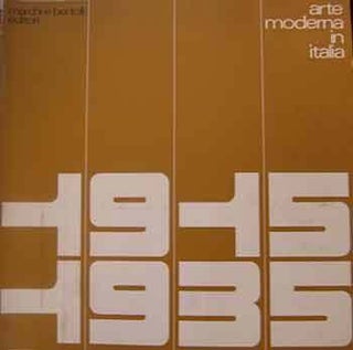 Item #18-9952 Arte Moderna in Italia 1915-1935 : Firenze, Palazzo Strozzi, 26 Febbraio - 28...