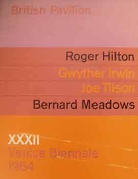 Item #18-9969 British Pavillion : XXXII Venice Biennale 1964 : Roger Hilton, Gwyther Irwin, Joe...