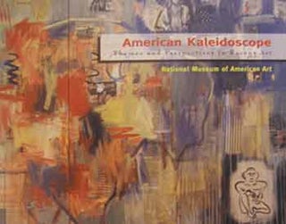 Item #18-9975 American Kaleidoscope : Themes and Perspectives in Recent Art. Jacquelyn Days...