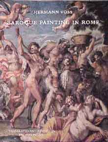 Item #187-5 Baroque Painting in Rome I: Caravaggio, Carracci, Domenichino & Their Followers, 1585-1640. Herman Voss.