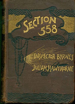 Item #19-0145 Section 558, Or the Fatal Letter. From the Diary of Inspector Byrnes. Julian Hawthorne.