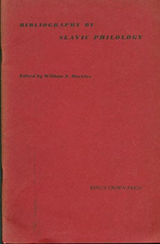 Item #19-0498 Bibliography of Slavic Philology. William E. Harkins