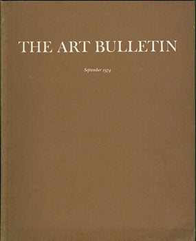 Item #19-0636 The Art Bulletin: September 1974, Volume LVI Numer 3. College Art Association of America.