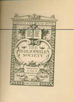 Item #19-10172 Seventh Year Book. The Bibliophile Society. The Bibliophile Society