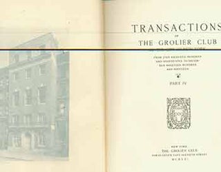 Item #19-10178 Transactions of The Grolier Club of The City of New York Part IV. One of an...