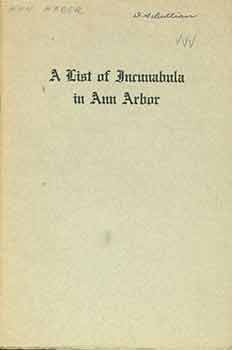 Item #19-10206 A list of incunabula in Ann Arbor, June 1940. Ella M. Hymans, Foreword