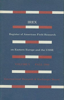 Item #19-1139 IREX: Register of American Field Research on Eastern Europe and the USSR Volume 5 Fall 1989. Rosemary Ann Stuart.