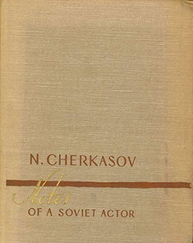 Item #19-1196 Notes of a Soviet Actor. N. Cherkasov, Invanov-Mumijev G., S. Rosenberg