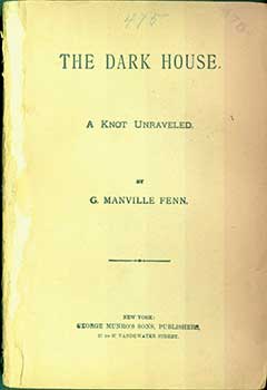 Fenn, Manville G. - The Dark House. A Knot Unraveled