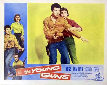 Allied Artists; stars Russ Tamblyn, Gloria Talbott, Perry Lopez, Scott Marlowe, Wright King and Walter Coy - The Young Guns