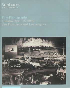 Item #19-2203 Fine Photographs. April 18, 2006. San Francisco and Los Angeles. Sale # 13916. Lot #s 403 - 538. Bonhams, Butterfields, San Francisco.