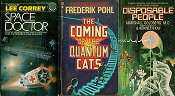 Marshall Goldberg, M.D. & Kenneth Kay; Lee Correy; Frederik Pohl - Disposable People. Space Doctor. The Coming of the Quantum Cats