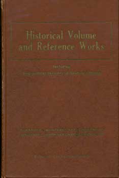 Item #19-2800 The Historical Volume and Reference Works, Volume I. Including Alhambra, Monterey...