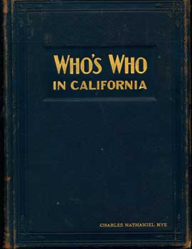 Justice B. Detwiler (Editor) - Who's Who in California, a Biographical Directory 1928-29. Being a History of California As Illustrated in the Lives of the Builders and Defenders of the State, and of the Men and Women Who Are Doing the Work and Molding the Thought of the Present Time. Sapphire Edition