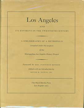 Doyce B. Nunis, Jr. (Editor) - Los Angeles and Its Environs in the Twentieth Century. A Bibliography of a Metropolis Complied Under the Auspices of the Los Angeles Metropolitan History Project
