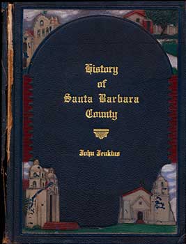 Owen H. O'Neill (Editor) - History of Santa Barbara County, State of California. Its People and Its Resources