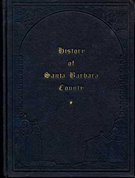Owen H. O'Neill (Editor) - History of Santa Barbara County, State of California, Its People and Its Resources