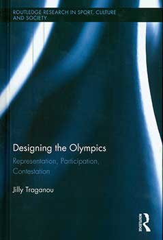Item #19-2992 Designing The Olympics: Representation, Participation, Contestation. Jilly...