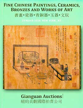 Item #19-3057 Fine Chinese Paintings, Ceramics, Bronzes And Works Of Art. New York. March 19,...