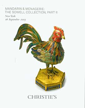 Item #19-3063 Mandarin & Menagerie: The Sowell Collection, Part II. New York. September 16, 2015. Sale # COCKEREL-3768. Lot #s 601-679. Christie’s, New York.