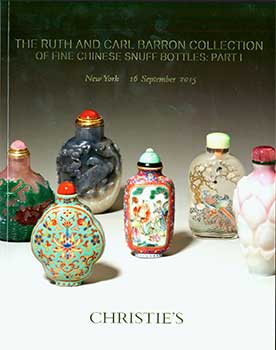 Item #19-3065 The Ruth And Carl Barron Collection Of Fine Chinese Snuff Bottles: Part I. New York. September 16, 2015. Sale # CAMBRIDGE-11785. Lot #s 201-354. Christie’s, New York.