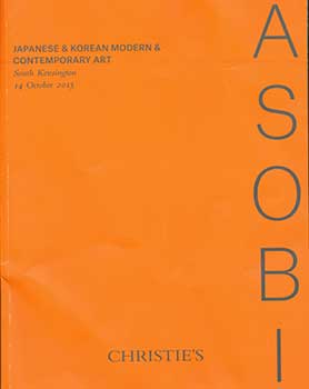 Item #19-3084 Asobi: Japanese & Korean Modern & Contemporary Art. London. October 14, 2015. Sale # MONOHA-11601. Lot #s 1-69. Christie’s, London.