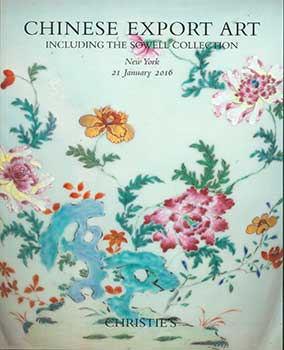 Christie's (New York) - Chinese Export Art, Including the Sowell Collection. New York. January 21, 2016. Sale # Annabel-11640. Lot #S 1-247