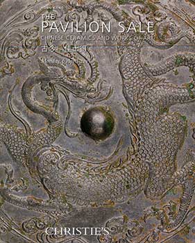 Item #19-3113 The Pavilion Sale, Chinese Ceramics and Works of Art. Hong Kong. April 6, 2015....