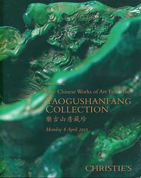 Item #19-3115 Fine Chinese Works of Art From the Yaogushangfang Collection. Hong Kong. April 6,...