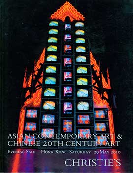 Item #19-3205 Asian Contemporary Art & Chinese 20th Century Art. Hong Kong. May 29, 2010. Sale # DULCET-2805. Lot #s 1001-1036. Christie’s, Hong Kong.