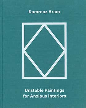 Item #19-3290 Palimpsest: Unstable Paintings for Anxious Interiors. Kamrooz Aram