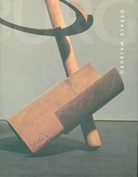 Item #19-3484 Gerald Walburg: Looking, Thinking, Making. Jo Farb Hernandez