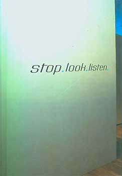 Item #19-3585 Stop Look Listen: An Exhibition Of Video Works. Andrea Inselmann