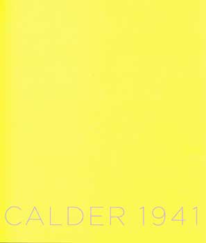 Item #19-3586 Calder 1941. Alexander Calder, Jessica Holmes