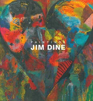 Item #19-3732 Paintings, Jim Dine. [February 11 - March 12, 2011.]. Jim Dine, Vincent Katz