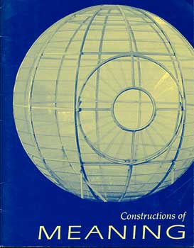 Item #19-3756 Constructions of Meaning. Peter F. Spooner, Curator
