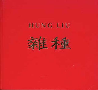 Item #19-3846 Hung Liu ZZ (Bastard Paintings). Hung Liu, Meredith Tromble, David Salgado, Glen...