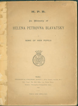 Item #19-4485 In Memory of Helena Petrovna Blavatsky by Some of Her Pupils. First Edition. Theosophical Society.
