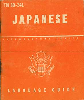 War Department - Japanese: A Guide to the Spoken Language. Tm 30-341