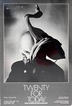 Item #19-4704 Twenty for Today: New Portrait Photography. 30 May - 25 August 1986. National...