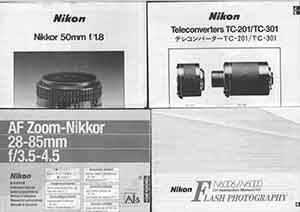 Item #19-5934 Nikon Camera manuals for the Nikkor 50mm f/1.8, Nikon N6006/N6000, AF Zoom-Nikkor 28-85mm f/3.5-4.5 and Teleconverters TC-201/TC-301. Nikon Corporation, Tokyo.